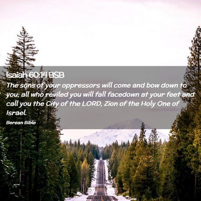 Picture 02 - Isaiah 60:14 BSB - The sons of your oppressors will come and bow - Bible Verse Picture
