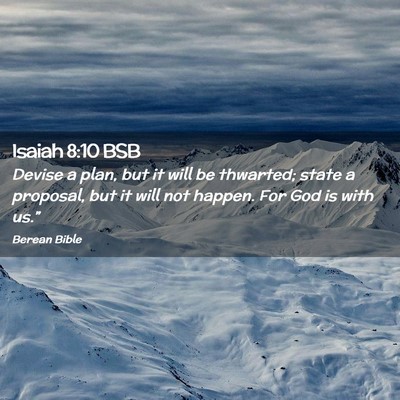 Picture 02 - Isaiah 8:10 BSB - Devise a plan, but it will be thwarted; state a - Bible Verse Picture