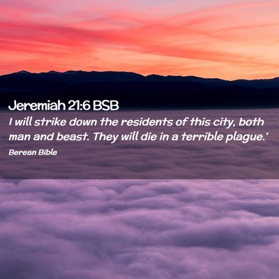 Picture 02 - Jeremiah 21:6 BSB - I will strike down the residents of this city, - Bible Verse Picture