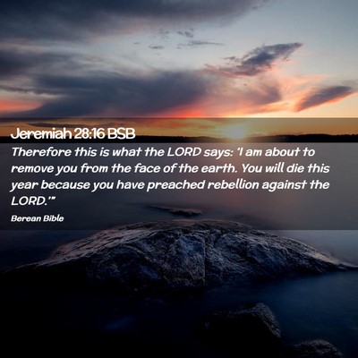 Picture 02 - Jeremiah 28:16 BSB - Therefore this is what the LORD says: ‘I am - Bible Verse Picture