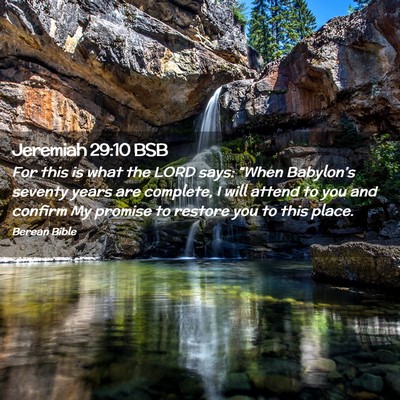 Picture 02 - Jeremiah 29:10 BSB - For this is what the LORD says: “When - Bible Verse Picture