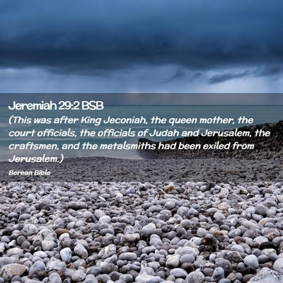 Picture 02 - Jeremiah 29:2 BSB - (This was after King Jeconiah, the queen mother, - Bible Verse Picture