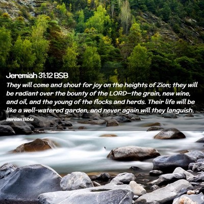 Picture 02 - Jeremiah 31:12 BSB - They will come and shout for joy on the heights - Bible Verse Picture