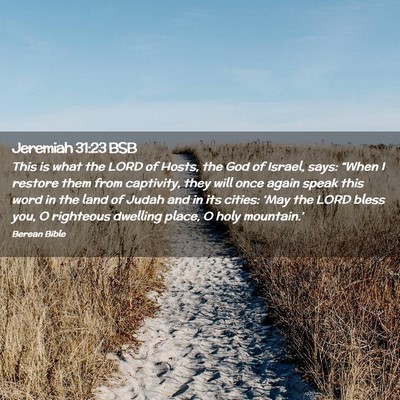 Picture 02 - Jeremiah 31:23 BSB - This is what the LORD of Hosts, the God of - Bible Verse Picture