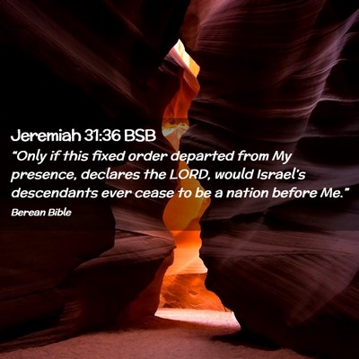 Picture 02 - Jeremiah 31:36 BSB - “Only if this fixed order departed from My - Bible Verse Picture