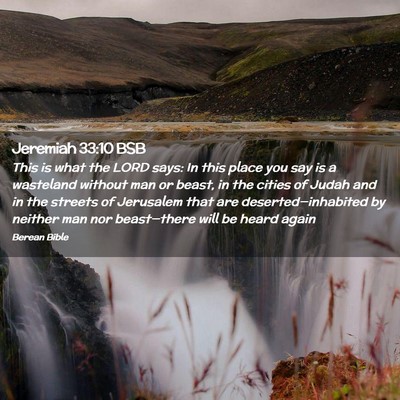 Picture 02 - Jeremiah 33:10 BSB - This is what the LORD says: In this place you say - Bible Verse Picture