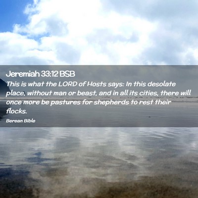 Picture 02 - Jeremiah 33:12 BSB - This is what the LORD of Hosts says: In this - Bible Verse Picture