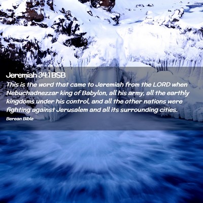 Picture 02 - Jeremiah 34:1 BSB - This is the word that came to Jeremiah from the - Bible Verse Picture