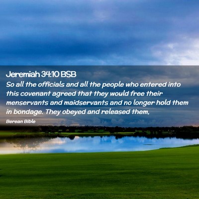 Picture 02 - Jeremiah 34:10 BSB - So all the officials and all the people who - Bible Verse Picture