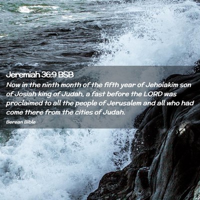 Picture 02 - Jeremiah 36:9 BSB - Now in the ninth month of the fifth year of - Bible Verse Picture