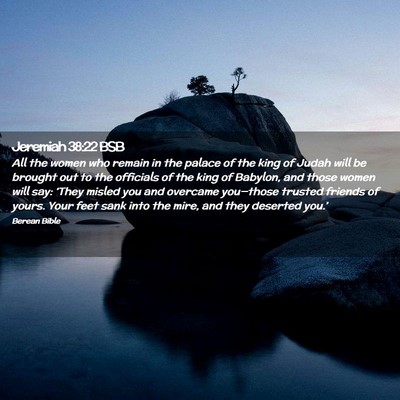 Picture 02 - Jeremiah 38:22 BSB - All the women who remain in the palace of the - Bible Verse Picture