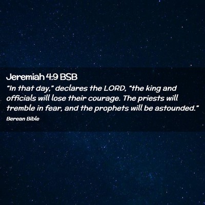 Picture 02 - Jeremiah 4:9 BSB - “In that day,” declares the LORD, “the king - Bible Verse Picture