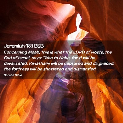 Picture 02 - Jeremiah 48:1 BSB - Concerning Moab, this is what the LORD of Hosts, - Bible Verse Picture