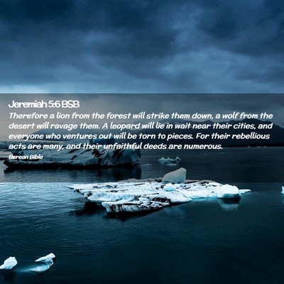 Picture 02 - Jeremiah 5:6 BSB - Therefore a lion from the forest will strike them - Bible Verse Picture