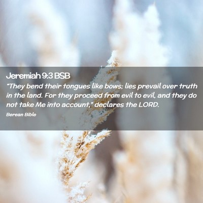 Picture 02 - Jeremiah 9:3 BSB - “They bend their tongues like bows; lies - Bible Verse Picture