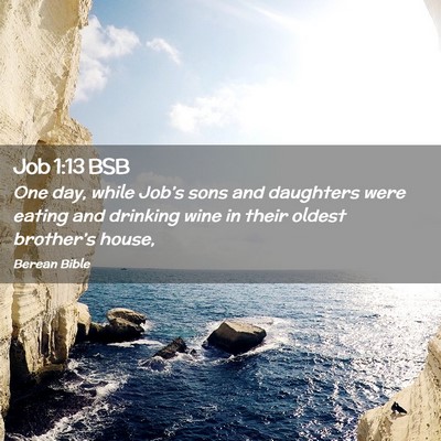 Picture 02 - Job 1:13 BSB - One day, while Job’s sons and daughters were - Bible Verse Picture