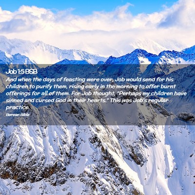 Picture 02 - Job 1:5 BSB - And when the days of feasting were over, Job - Bible Verse Picture