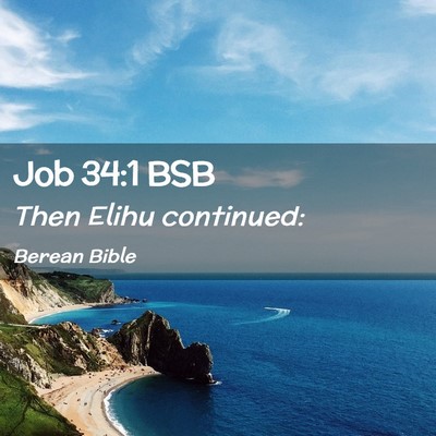 Picture 02 - Job 34:1 BSB - Then Elihu - Bible Verse Picture