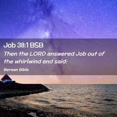 Picture 02 - Job 38:1 BSB - Then the LORD answered Job out of the whirlwind - Bible Verse Picture