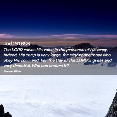 Picture 02 - Joel 2:11 BSB - The LORD raises His voice in the presence of His - Bible Verse Picture