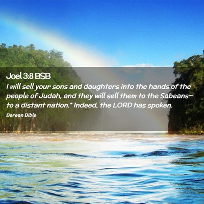 Picture 02 - Joel 3:8 BSB - I will sell your sons and daughters into the - Bible Verse Picture