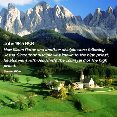 Picture 02 - John 18:15 BSB - Now Simon Peter and another disciple were - Bible Verse Picture