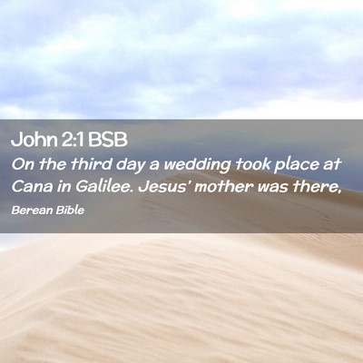 Picture 02 - John 2:1 BSB - On the third day a wedding took place at Cana in - Bible Verse Picture