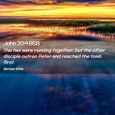 Picture 02 - John 20:4 BSB - The two were running together, but the other - Bible Verse Picture