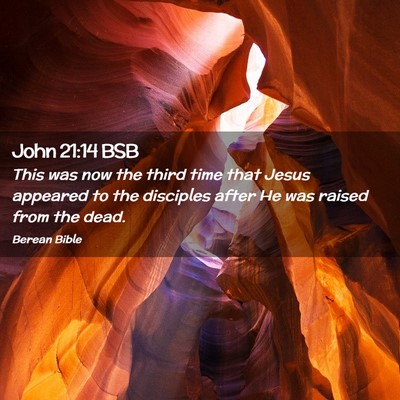 Picture 02 - John 21:14 BSB - This was now the third time that Jesus appeared - Bible Verse Picture