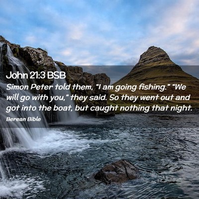 Picture 02 - John 21:3 BSB - Simon Peter told them, “I am going fishing.” - Bible Verse Picture