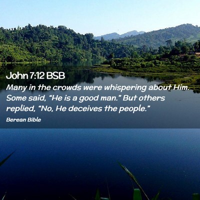 Picture 02 - John 7:12 BSB - Many in the crowds were whispering about Him. - Bible Verse Picture