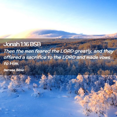 Picture 02 - Jonah 1:16 BSB - Then the men feared the LORD greatly, and they - Bible Verse Picture