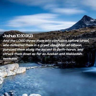 Picture 02 - Joshua 10:10 BSB - And the LORD threw them into confusion before - Bible Verse Picture
