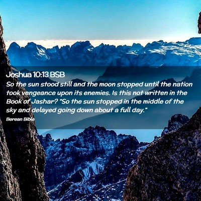 Picture 02 - Joshua 10:13 BSB - So the sun stood still and the moon stopped until - Bible Verse Picture