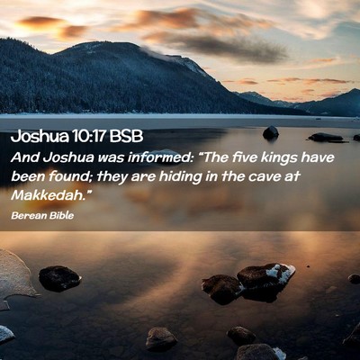 Picture 02 - Joshua 10:17 BSB - And Joshua was informed: “The five kings have - Bible Verse Picture