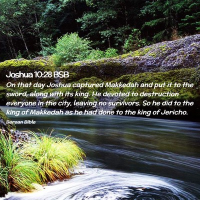 Picture 02 - Joshua 10:28 BSB - On that day Joshua captured Makkedah and put it - Bible Verse Picture