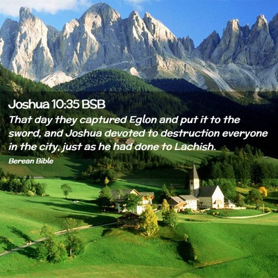 Picture 02 - Joshua 10:35 BSB - That day they captured Eglon and put it to the - Bible Verse Picture