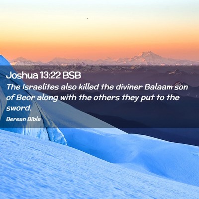 Picture 02 - Joshua 13:22 BSB - The Israelites also killed the diviner Balaam son - Bible Verse Picture