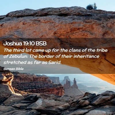 Picture 02 - Joshua 19:10 BSB - The third lot came up for the clans of the tribe - Bible Verse Picture