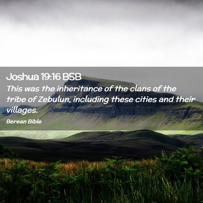 Picture 02 - Joshua 19:16 BSB - This was the inheritance of the clans of the - Bible Verse Picture