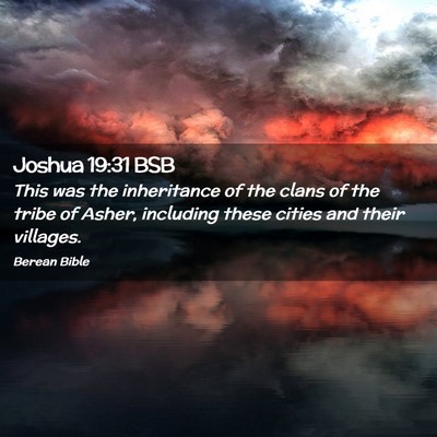 Picture 02 - Joshua 19:31 BSB - This was the inheritance of the clans of the - Bible Verse Picture