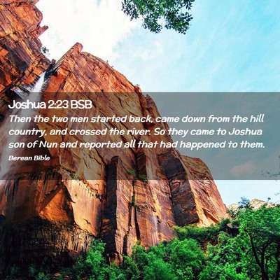 Picture 02 - Joshua 2:23 BSB - Then the two men started back, came down from the - Bible Verse Picture