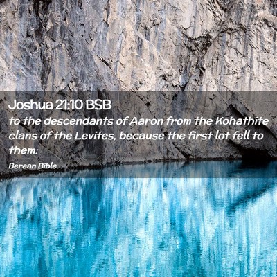 Picture 02 - Joshua 21:10 BSB - to the descendants of Aaron from the Kohathite - Bible Verse Picture