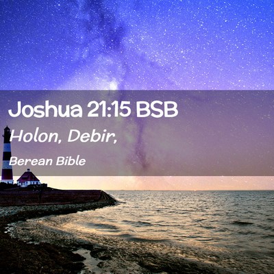 Picture 02 - Joshua 21:15 BSB - Holon, - Bible Verse Picture