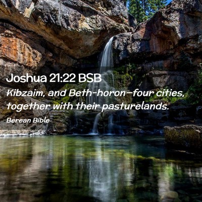 Picture 02 - Joshua 21:22 BSB - Kibzaim, and Beth-horon—four cities, together - Bible Verse Picture