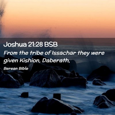 Picture 02 - Joshua 21:28 BSB - From the tribe of Issachar they were given - Bible Verse Picture