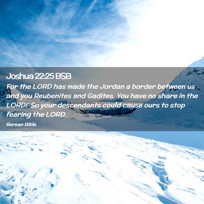 Picture 02 - Joshua 22:25 BSB - For the LORD has made the Jordan a border between - Bible Verse Picture