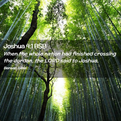 Picture 02 - Joshua 4:1 BSB - When the whole nation had finished crossing the - Bible Verse Picture
