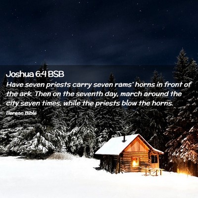 Picture 02 - Joshua 6:4 BSB - Have seven priests carry seven rams’ horns in - Bible Verse Picture