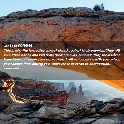 Picture 02 - Joshua 7:12 BSB - This is why the Israelites cannot stand against - Bible Verse Picture